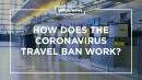 How will the coronavirus travel ban work? Yahoo News Explains