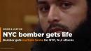 Bomber gets life in prison for New York, New Jersey attacks