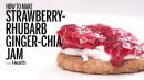How to Make Strawberry-Rhubarb Ginger-Chia Jam