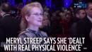 Meryl Streep Says She 'Dealt with Real Physical Violence' — and That Cher Was There
