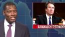 Michael Che Nails Exactly Why Brett Kavanaugh Shouldn&apos;t Be On The Supreme Court
